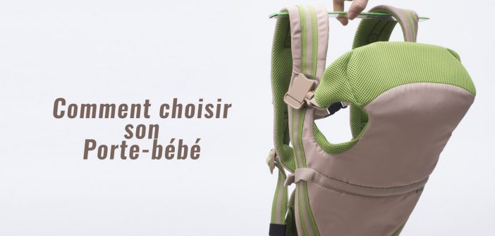Top 5 Des Porte Bebes Comment Choisir Son Porte Bebe